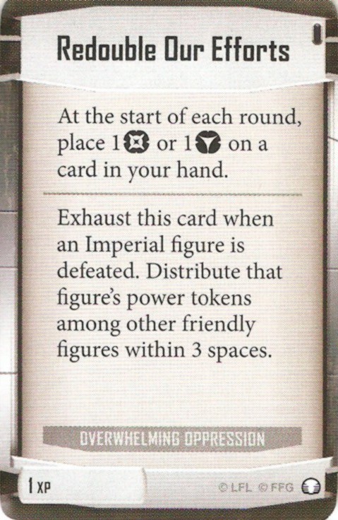Overwhelming Oppression card: /images/imperialClassDecks/Overwhelming Oppression/Redouble Our Efforts.jpg
